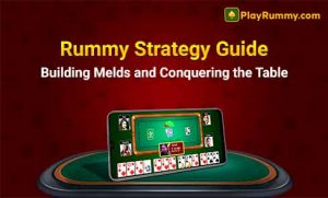 Rummy Strategy Guide